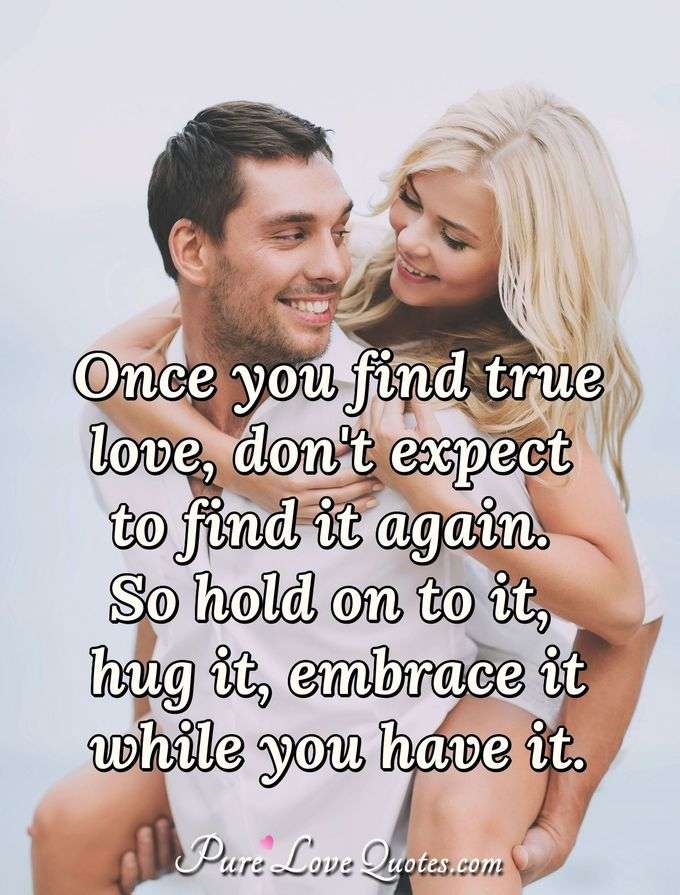 Once you find true love, don
